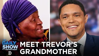 Trevor Interviews His Grandmother and Brings Back Stories from Soweto | The Daily Show