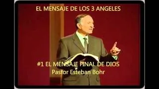 #1 El mensaje final de DIOS. (EL MENSAJE DE LOS 3 ANGELES)