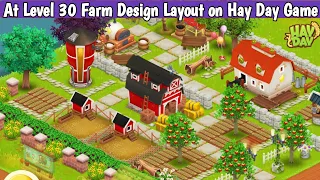 At Level 30 Farm Design Layout For Hay Day Player - #TeMctGaming