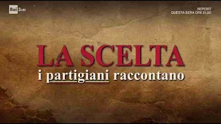 La scelta. I partigiani raccontano. Amore e guerra