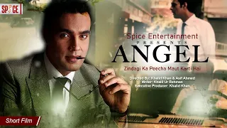 Angel | Short Film | Hassan Niazi | Waqas Sattar | Spice Original | HUM Dramas