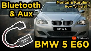 BMW E60 5 Serisi Bluetooth & Aux Adaptörü Uygulaması