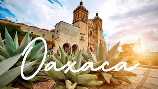 Oaxaca Travel Guide | Everything you need to know about the Food Capital of Mexico