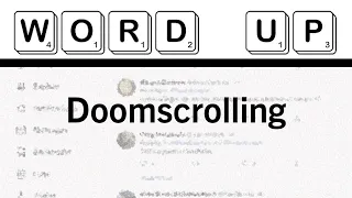 Word Up: What is "Doomscrolling"?