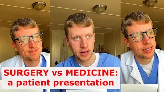 Surgery vs. Medicine: Presenting a Patient