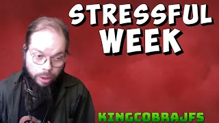 Stressful Week for KingCobraJFS