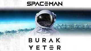 Burak Yeter - Spaceman feat. Alfie Sheard