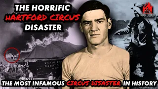 The Horrific Hartford Circus Disaster | The Day The Clowns Cried