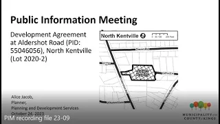 File 23-09 Public Info Meeting Development Agreement, Aldershot Rd in North Kentville (PID 55046056)