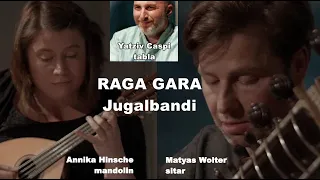 JUGALBANDI MANDOLIN & SITAR | Raga Gara Teental Gat