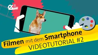 Videotutorial #2 - Filmen mit dem Smartphone | alpha Lernen erklärt Medienkompetenz (so geht MEDIEN)