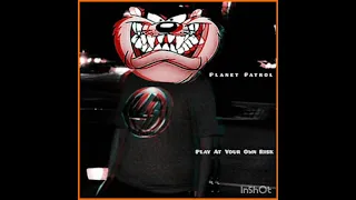 Planet Patrol - Play at your own risk / MIAMI REMIX