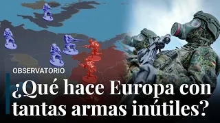 Europa tiene demasiadas armas pero no le sirven para defenderse de Rusia