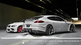 GOODY - PANAMERA (Lavrushkin & Xeigen Remix) Porsche Turbo S (LIMMA)