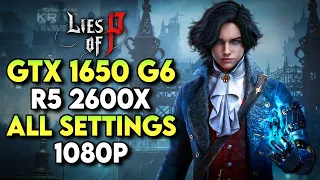 Lies of P - GTX 1650 GDDR6 OC | All Settings Tested