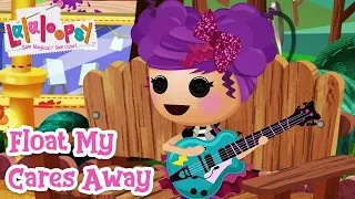 Float My Cares Away ☁️ | Official Lyric Video | Lalaloopsy