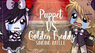 Puppet Vs Golden Freddy - Singing Battle - It’s Magicalme