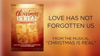 Love Has Not Forgotten Us (Lyric Video) | Christmas Is Real