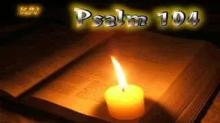 (19) Psalm 104 - Holy Bible (KJV)