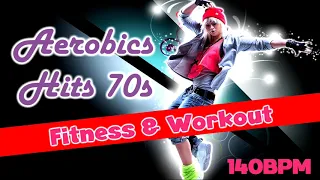 Aerobic Hits 70s  60 Minutes Mixed Compilation for Fitness & Workout 140 Bpm / 32 Count