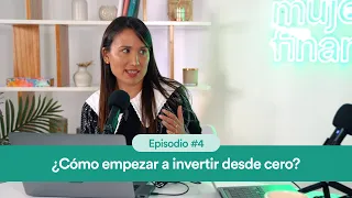 #4 Guía Completa: ¿Cómo empezar a invertir desde cero?