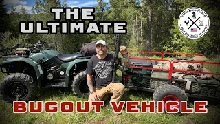The Ultimate Bugout Vehicle! - A Preppers ATV & Trailer - High Threat Survival Camping Gear Load Out