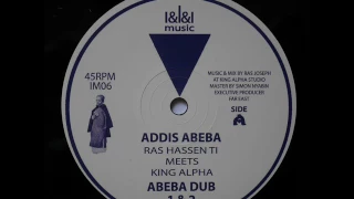 Ras Hassen Ti meets King Alpha - Addis Abeba + dub 1& 2