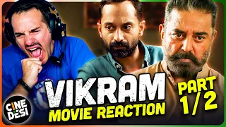 VIKRAM Movie Reaction Part 1/2! | Kamal Haasan | Vijay Sethupathi | Fahadh Faasil