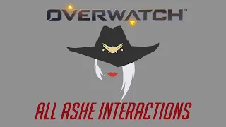 Overwatch - All Ashe Interactions V2 + Unique Kill Quotes