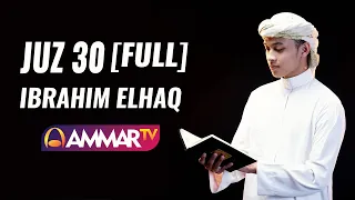 IBROHIM ELHAQ JUZ 30 FULL