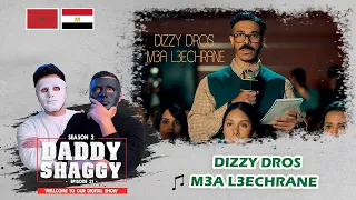 Dizzy DROS - M3A L3ECHRANE (Reaction) 🇲🇦 🇪🇬 Daddy & shaggy