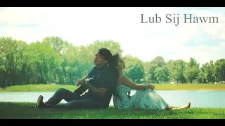 Sheng Her ft. Blia Lor - Lub Sij Hawm (Official Music Video)