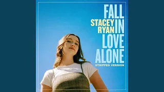 Fall In Love Alone (Stripped Version)