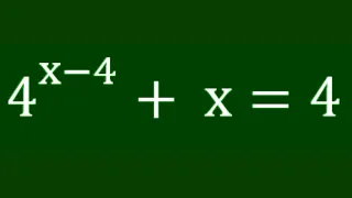 A nice Math Olympiad Exponential Problem | Linear Exponent Simplification | How to Solve 4^(x-4)+x=4