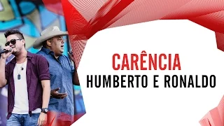 Carência - Humberto e Ronaldo - Villa Mix Goiânia 2016 ( Ao Vivo )
