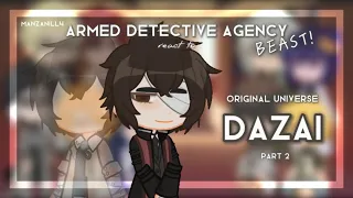 [BSD] BEAST! ADA react to Original Universe | Dazai | Part 2/2 | No ships | manzanill4