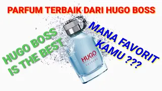 INIKAH PARFUM TERBAIK HUGO BOSS  ? HUGO BOSS YANG PALING ENAK MANA Nhi ?