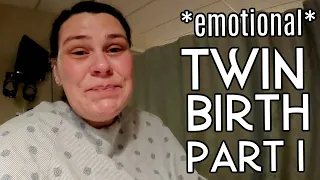 Unusual Twin Birth Story | EMOTIONAL Part 1