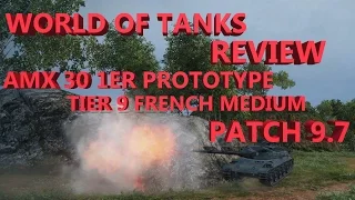 WORLD OF TANKS REVIEW AMX 30 1ER PROTOTYPE PATCH 9 7