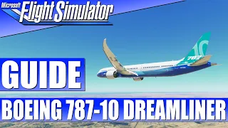 BOEING 787-10 DREAMLINER - EINSTEIGER GUIDE ★ MICROSOFT FLIGHT SIMULATOR Guide
