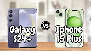 Samsung Galaxy S24 Plus vs Iphone 15 Plus