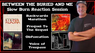 Between The Buried and Me REACTION Slow Burn Session The Decomposer Lounge