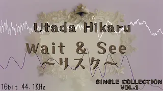 宇多田ヒカル　Wait & See 〜リスク〜（Utada Hikaru SINGLE COLLECTION VOL.1）