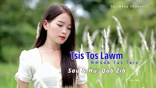 tsis tos lawm hmoob tus txiv .Qab Zib MV 2023