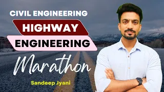 Highway Engineering Marathon | Sandeep Jyani | Civil Engineering | SSC JE 2022
