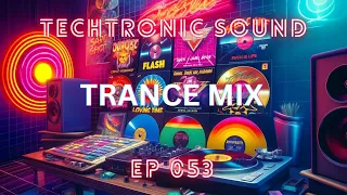 Episode 052 | Techtronic Sound | Trance Mix