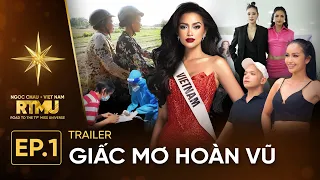 RTMU'22 | Trailer: Ngọc Châu và GIẤC MƠ HOÀN VŨ, sẵn sàng chiến hết mình tại Miss Universe 2022