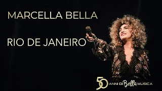 Marcella Bella - Rio De Janeiro - 50 Anni di Bella Musica