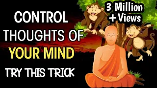 HOW TO CONTROL THOUGHTS OF YOUR MIND | TRY THIS TRICK | Buddhist story on meditation |