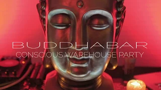 BuddhaBar Experience - Conscious Warehouse Party